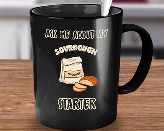 Sauerteig Geschenke, Sauerteig Becher, Backen Humor, Backen, Sauerteig Bäcker, Sauerteig Kaffeetasse Teetasse, Sauerteigbrot, lustiges Sauerteig Geschenk
