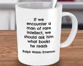 Ralph Waldo Emerson, Si nos encontramos con un hombre de inteligencia excepcional, Cita de Ralph Waldo Emerson, Taza de café, Tazas inspiradoras para mujeres