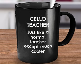 Cello Teacher, Cello  Teacher Gift, Cello  Teacher Gifts, Cello Gifts, Cello, Cello Teacher Coffee Mug, Gift Idea for Cello Teacher, Cellist