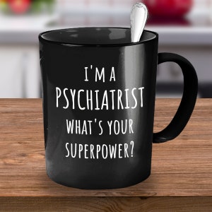 Psychiatrist, Psychiatrist Gift, Psychiatry, Psychiatrist Mug, Psychiatry Gift, Psychiatrist Gift Idea, Funny Psychiatrist Gift, Coffee Mug