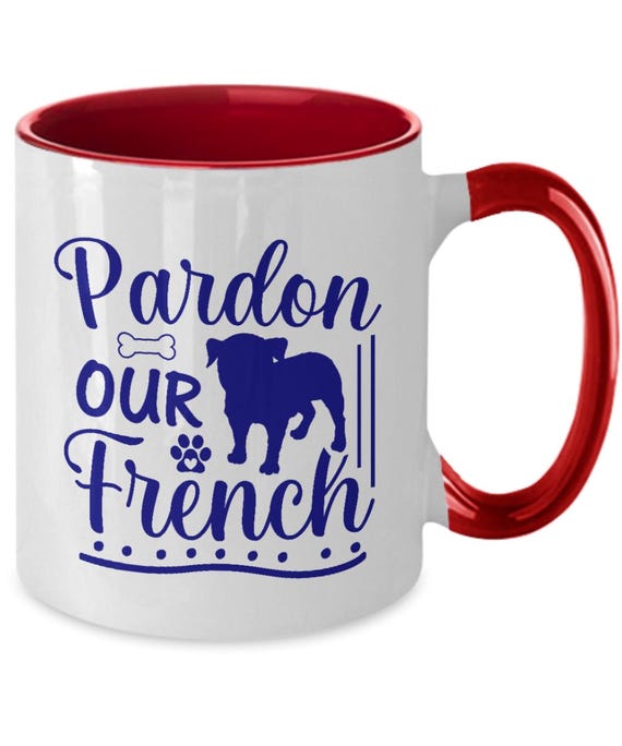 Pardon My French Bulldog Mug - 11 Oz Ceramic, White, Funny Dog Lover Gift, Dishwasher & Microwave Safe - View #2