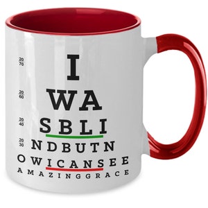 Amazing Grace Coffee Cup, Was Blind But Now I See, Funny Christian Mug, How Sweet the Sound Gift, Gift for Christian Woman Man
