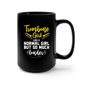 Trombone Gift, Funny Trombone Coffee Mug, Trombone Gift,  Trombone Gifts, Gift For Musician, Trombone Mug, Trombone Player, Trombone Teacher