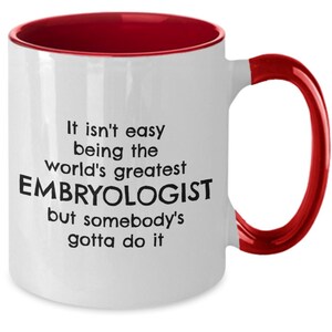 Embryologist, Embryologist Mug, Embryologist Gift, Funny Embryologist Gift, Embryologist Cup, Funny Embryology Gift, Coffee Mug, Tea Cup