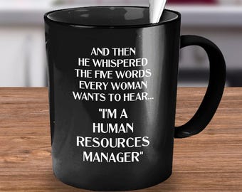 Human Resources, Human Resources Gifts, HR, HR Gifts, Coworker Gift, Funny HR Cup Mug, Funny Gift Idea for Human Resources Manager