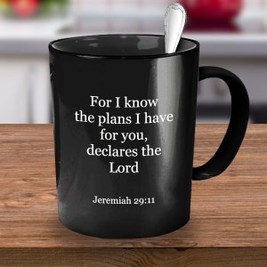 For I Know the Plans I Have for You Mug, Jeremiah 29:11, Bible Verse Coffee Mug, Christian Fathers Day, Christian Gift Man or Woman
