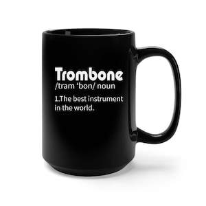 Funny Trombone Coffee Mug, Trombone Gift, Musician Gift, Trombone Gifts, Gift For Musician, Trombone Mug, Trombone Player, Trombone Teacher
