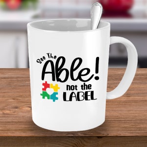 See The Able Not The Label Gift, Sped Teacher Mug, Special Ed Teacher Gift, Special Education Teacher, Support Autism, Special Ed Gift