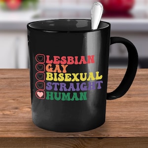 LGBT Mug, Lesbian Gay Bisexual Straight Human, Lesbian Mug, Pride Month Mug, For LGBT Funny Gift, Funny Gift Idea for Lesbian, Coffee Mug
