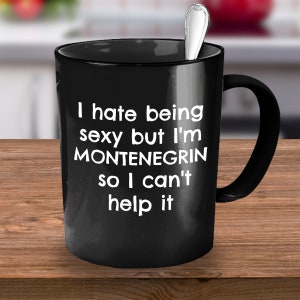 Montenegro,  Montenegro Mug, Montenegro Gift, Funny Montenegro Mug, Present for Montenegro Husband Wife, Montenegro Birthday Gift