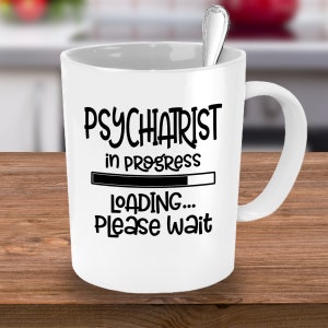 Psychiatrist, Psychiatrist Gift, Psychiatry, Psychiatrist Mug, Psychiatry Gift, Psychiatrist Gift Idea, Funny Psychiatrist Gift, Coffee Mug