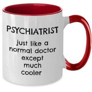 Psychiatrist, Psychiatrist Gift, Psychiatry, Psychiatrist Mug, Psychiatry Gift, Psychiatrist Gift Idea, Funny Psychiatrist Gift, Coffee Mug