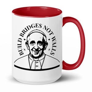 Pope Francis Gifts, Anti Trump, Build Bridges Not Walls, RIP Pope Francis, Pope Francis Memorial, Catholic Gift, Keepsake Catholic Gift