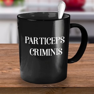 Latin Language, Latin Language Present, Latin Mug, Latin Gifts,  Latin Teacher or Student Gift, Particeps Criminis, Latin Language Mug