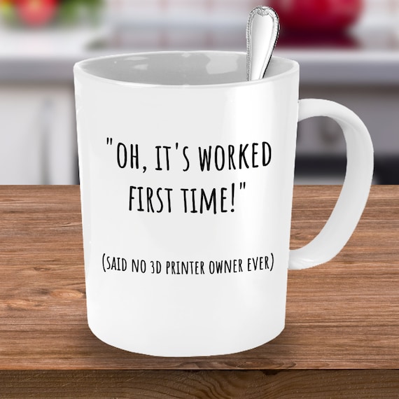 3D Printing Mug, 3D Printing Gift, 3D Printer Mug, 3D Printing Gifts,  Printing Gift, 3D Printing Cup, 3D Print Cup, Coffee Mug - Etsy