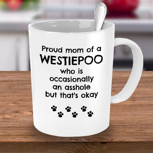 Westiepoo, Westiepoo Mom Gift, Westiepoo Owner Gift, Gift for Westiepoo Mom, Gift for Westiepoo Mom, Westiepoo Coffee Mug Cup, Westiepoo Mom