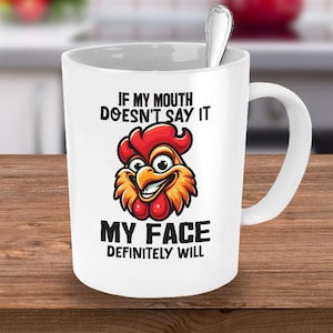 Sarcastic Coffee Mug, If My Mouth Doesn&#39;t Say It, Funny Mug, Humorous Gift For Co-worker, Best Friend Gift, Coffee Mug Cup, Trending Now