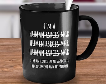 Human Resources, Human Resources Gifts, HR, HR Gifts, Coworker Gift, Funny HR Cup Mug, Funny Gift Idea for Human Resources Manager