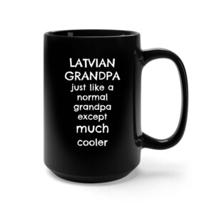 Latvian, Latvia, Latvian Gift, Latvian Grandpa Grandfather Husband Father Dad, Latvian Mug, Latvian Gifts, Funny Latvian Gift, Latvieši