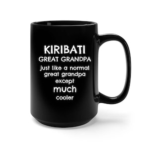 Kiribati Gifts, Gift for Kiribati Great Grandpa Grandfather Dad Husband Father, Funny Kiribati Gift, I-Kiribati Gift, Gift Idea for Kiribati