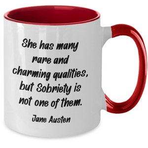 Jane Austen Quotes Mug Gift,  Literary quote, Gift for her, She Has Many Charming Qualities but Sobriety is Not One of Them