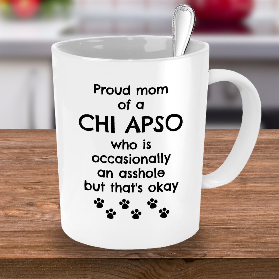 Chi Apso, Chi Apso Mom Gift, Chi Apso Owner Gift, Gift for Chi Apso Mom