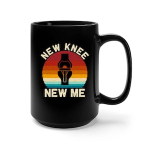 Knee Replacement Gift, Knee Surgery Gift, Knee Replacement Mug, Knee Surgery, Funny Knee Replacement Gift, Knee Surgery Mug, Coffee Mug