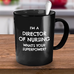 Director of Nursing, Gift Idea for Director of Nursing, Director of Nursing Gift, Director of Nursing Coffee Mug, Director of Nursing Mug