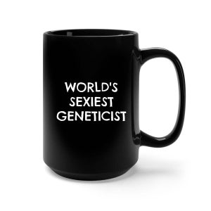Genetics, Genetics Mug, Genetics Gifts, Geneticist, Funny Genetics Mug, Genetics Gifts for Women, Genetics Gifts for Men, Genetics Graduate