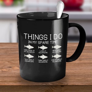 Funny Fishkeeping Mug, Aquarist Gift, Fishkeeper Gift, Aquarium Gifts, Fishkeeper Mug, Fish Lover Mug, Aquarium Tech Mug, Aquarium Nerd