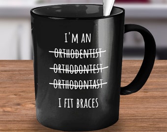 Orthodontist, Orthodontist Gift, Orthodontist Mug, Orthodontist Gift Idea, Orthodontist Graduate, Gift for Orthodontist, Funny Orthodontist