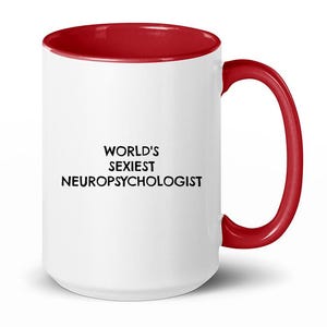 Neuropsychologist, Neuropsychologist Gift,  Neuropsychology Gift, Neuropsychology Mug, Neuropsychologist Gifts, Coffee Mug, Tea Cup