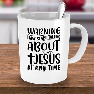 Warning I May Start Talking about Jesus at any Time, Youth Minister, Youth Minister Gift Gift Mug, Best Youth Minister Ever, Coffee Mug Cup
