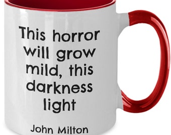 Milton Quote, Paradise Lost Milton, This Horror Will Grow Mild, Poetry Quote, Literary Quote, Poetry Lover, Gift for Poetry Lover Coffee Mug