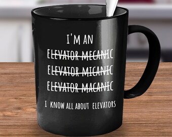 Elevator Mechanic, Elevator Mechanic Gift, Elevator Mechanic Gifts, Elevator Mechanic Mug, Funny Elevator Mechanic Gift, Coffee Mug Tea Cup
