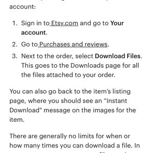 May include: Text-based instructions on how to find digital purchases in an Etsy account. The instructions include signing into Etsy.com, going to Purchases and reviews, and selecting Download Files next to the order.