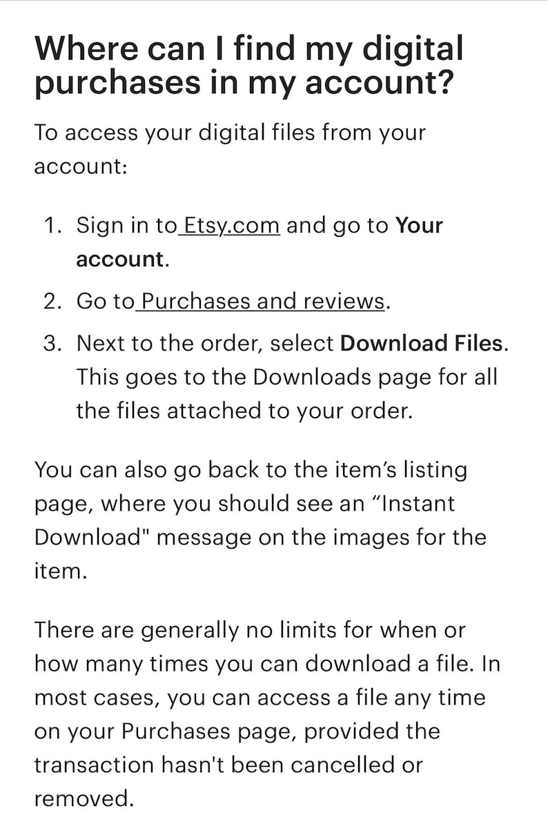 May include: Text-based instructions on how to find digital purchases in an Etsy account. The instructions include signing into Etsy.com, going to Purchases and reviews, and selecting Download Files next to the order.