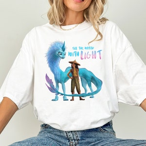 Disney Raya and the Last Dragon Fill the World With Light Shirt, Disneyland Family Matching Shirt, Magic Kingdom Tee, WDW Epcot Theme Park