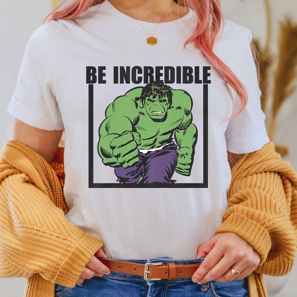 Marvel Hulk Be Incredible Vintage Graphic T-Shirt Unisex Adult T-shirt Kid Shirt Long Sleeve Hoodie Sweatshirt