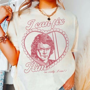 Anakin Skywalker I Can Fix Him T-shirt, Anakin Fan Gift, Revenge of the Sith Tee, Disney Star Wars Y2K Aesthetic Shirt, Galaxy&#39;s Edge Trip