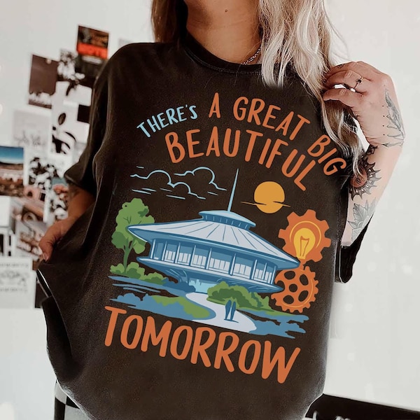 Disney Tomorrow Land There’s a Great Big Beautiful Tomorrow T-shirt, Magic Kingdom – Walt Disney World, Disney Trip 2026 Tee, WDW Disneyland