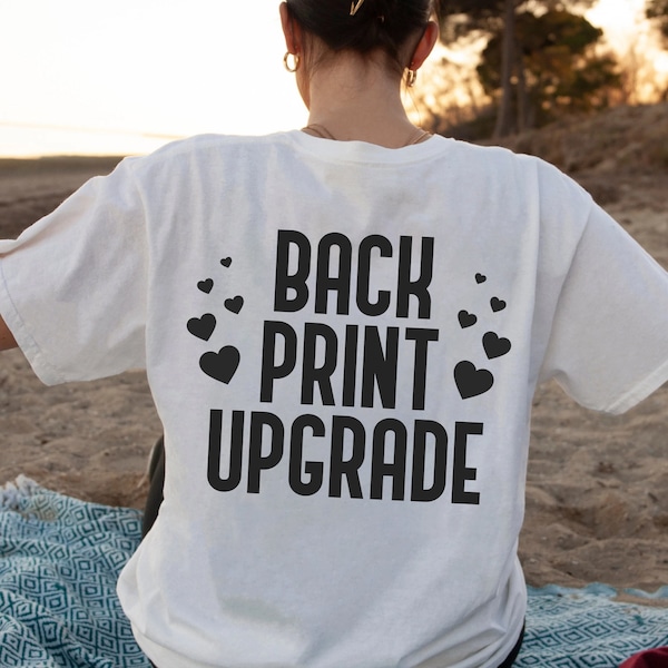 Add Back Print To ANY SHIRT - This is not the t-shirt price, need to purchase together with physical listing shirt -  Back Print Upgrade