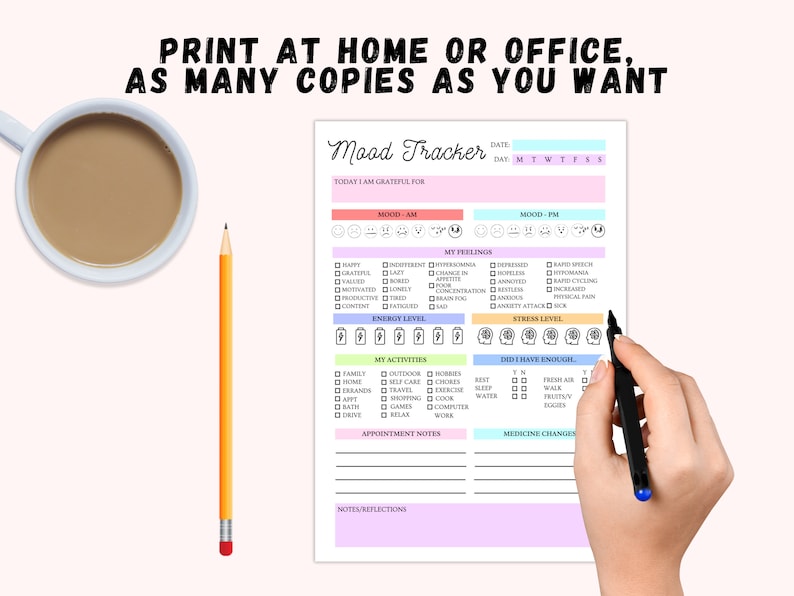May include: A printable mood tracker with sections for tracking mood, feelings, energy level, stress level, activities, and notes. The tracker is designed to be printed at home or in the office.