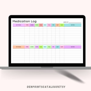 May include: A digital medication log template displayed on a laptop screen. The template is organized by day of the week and includes columns for AM and PM medications, time, dosage, and notes.