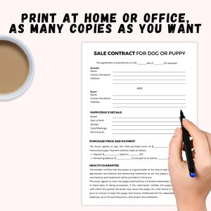 May include: A printable sale contract for a dog or puppy. The contract includes sections for the breeder and buyer information, puppy details, purchase price and payment, and a health guarantee.