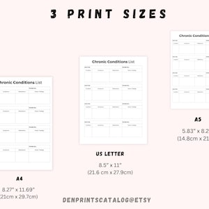 May include: Three printable chronic conditions list templates in A4, US Letter, and A5 sizes. The templates are black and white and feature a table with columns for doctor, condition, symptoms, medication, phone number, and notes.