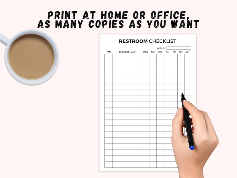 May include: A printable restroom checklist with columns for employee name, time, and days of the week. The text "RESTROOM CHECKLIST" is at the top of the page.