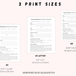 May include: Three printable sizes for a dog or puppy sale contract. The sizes are 8.27 inches by 11.69 inches, 8.5 inches by 11 inches, and 5.83 inches by 8.27 inches. The text "DENPRINTSCATALOG@ETSY" is at the bottom of the image.