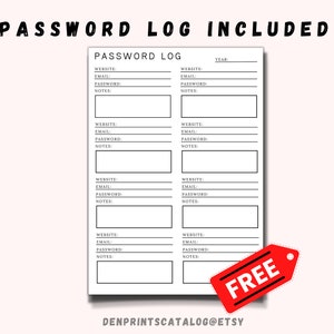 May include: Printable password log sheet with sections for website, email, password, and notes. The sheet is black and white and has the text "PASSWORD LOG" and "FREE" on it.