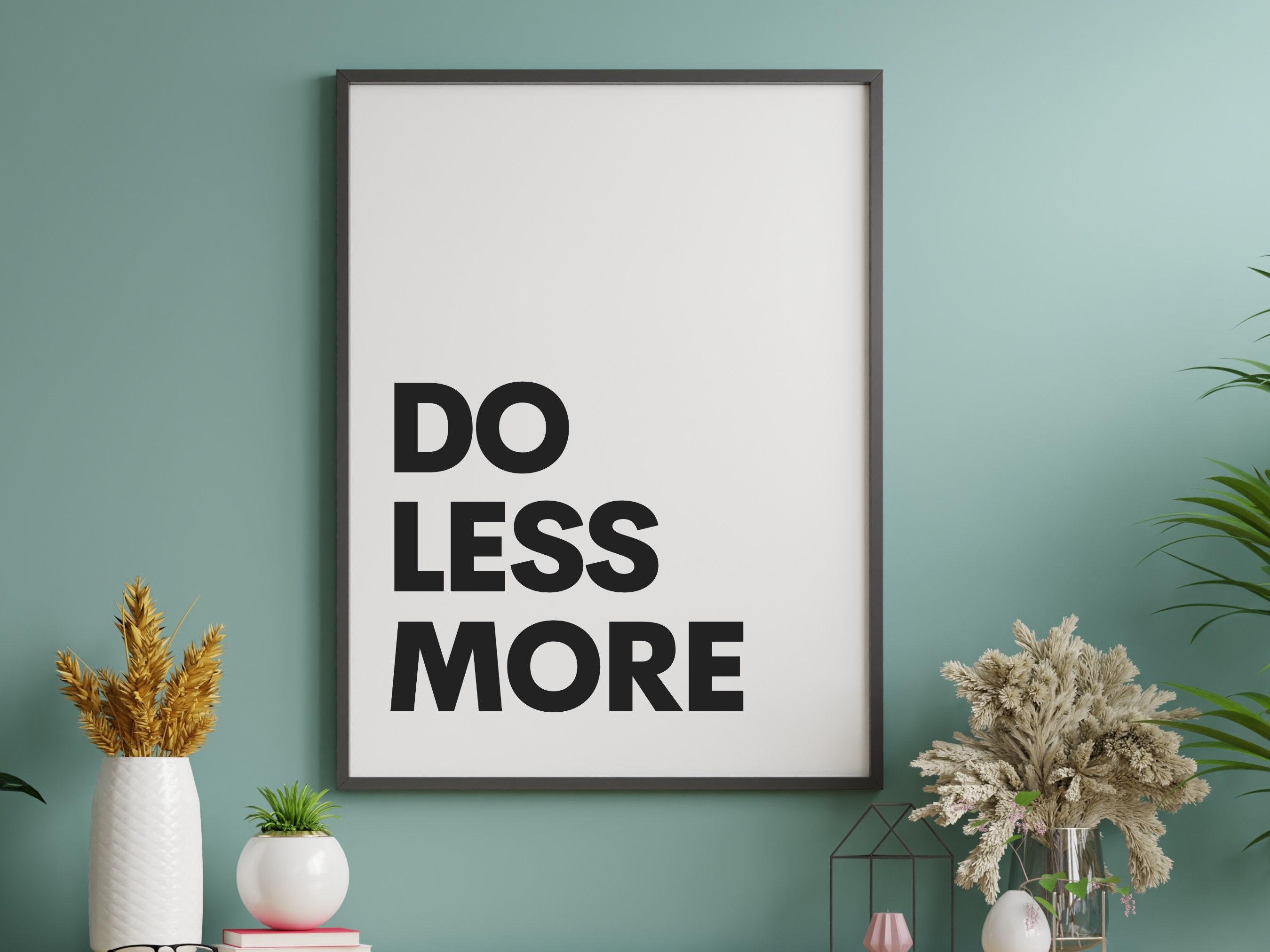 Minimalist Quote Print: Do Less More, Black and White (digital Download ...